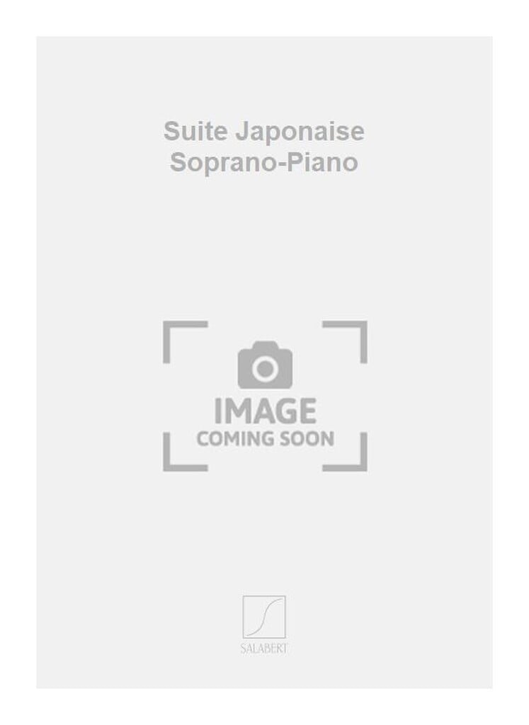 Suite Japonaise Soprano-Piano